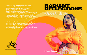Radiant Reflections: A Guided Self Esteem Journal for Teens