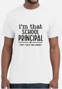 I'm That Principal Tshirt Teacher