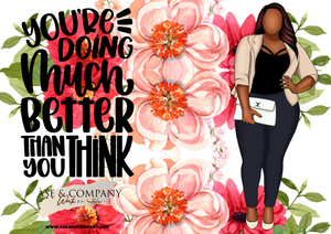 Your Doing Better Than You Think! Journal