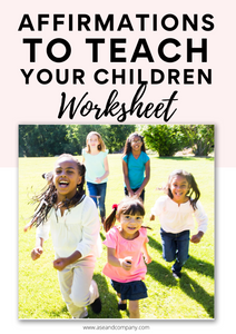 Affirmations To Teach Your Children Worksheets